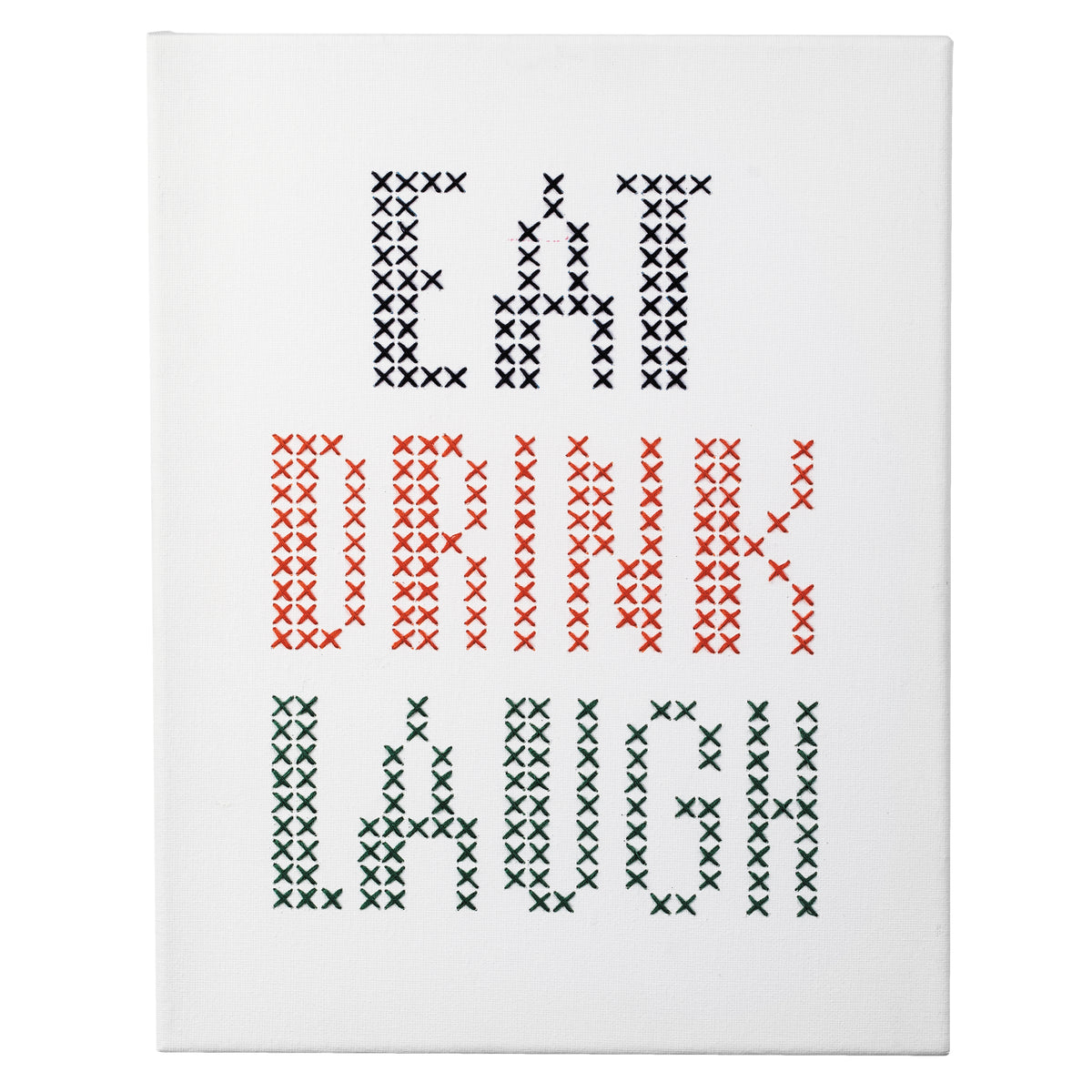 Cross stitch with the words Eat Drink Laugh