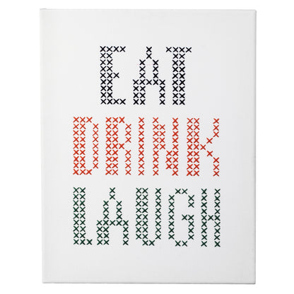 Cross stitch with the words Eat Drink Laugh
